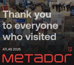 Thankyou to everyone who visited Metador at ATLAS's 2025 event!